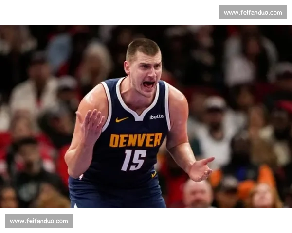 热火掘金巅峰对决约基奇巴特勒领衔总冠军级较量东西部王者硬碰硬